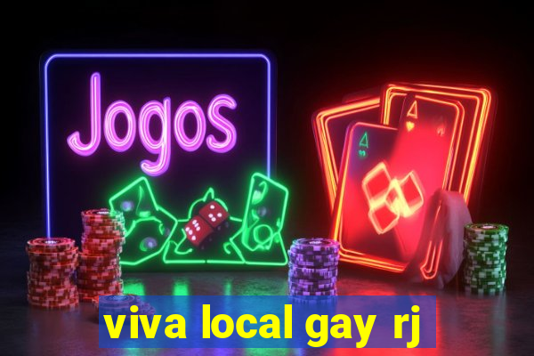 viva local gay rj